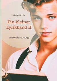 Ein kleiner Lyrikband II - Marty Kressin - E-Book