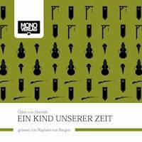 Ein Kind unserer Zeit - Ödön von Horváth - Hörbuch