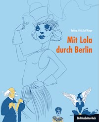 Mit Lola durch Berlin - Bettina Arlt - E-Book