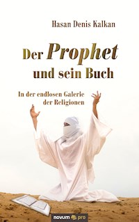 Der Prophet und sein Buch - Hasan Denis Kalkan - E-Book