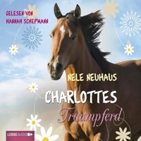 Charlottes Traumpferd - Nele Neuhaus - Hörbuch