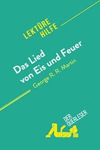 Das Lied von Eis und Feuer von George R.R. Martin (Lektürehilfe) - Sybille Mortier - E-Book