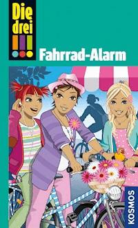Die drei !!!, Fahrrad-Alarm (drei Ausrufezeichen) - Ann-Katrin Heger - E-Book