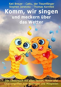 Komm, wir singen und meckern über das Wetter - Stephen Janetzko - E-Book