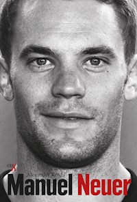 Manuel Neuer - Alexander Kords - E-Book