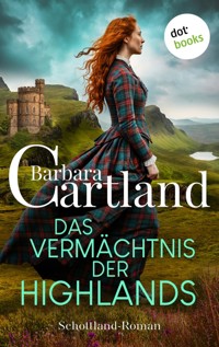 Das Vermächtnis der Highlands - Barbara Cartland - E-Book + Hörbuch