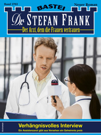 Dr. Stefan Frank 2793 - Stefan Frank - E-Book