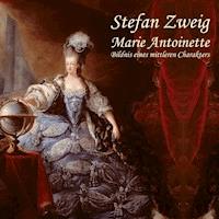 Marie Antoinette - Stefan Zweig - E-Book + Hörbuch