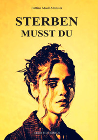 STERBEN MUSST DU - Bettina Maaß-Münster - E-Book