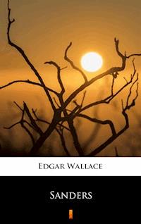 Sanders - Edgar Wallace - E-Book