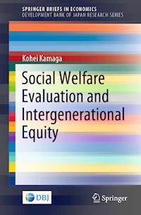 Social Welfare Evaluation and Intergenerational Equity - Kohei Kamaga - E-Book