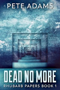Dead No More - Pete Adams - E-Book