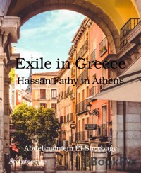 Exile in Greece - Abdel-moniem El-Shorbagy - E-Book