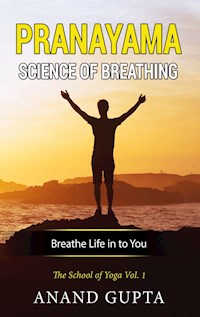 Pranayama: Science of Breathing - Anand Gupta - E-Book