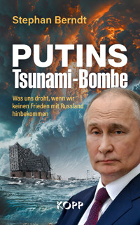 Putins Tsunami-Bombe - Stephan Berndt - E-Book