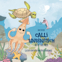 Calli Tintenfisch rettet das Meer - Jan Stützer - Hörbuch