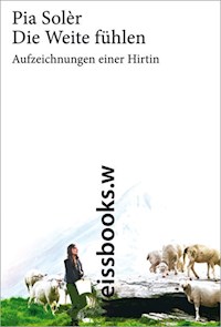 Die Weite fühlen - Pia Solèr - E-Book