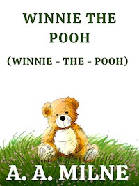 Winnie the Pooh (Winnie-the-Pooh) - A. A. Milne - E-Book
