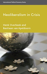 Neoliberalism in Crisis - Henk Overbeek - E-Book