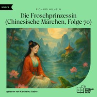 Die Froschprinzessin (Chinesische Märchen, Folge 70) - Richard Wilhelm - Hörbuch