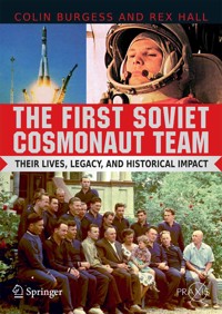 The First Soviet Cosmonaut Team - Colin Burgess - E-Book