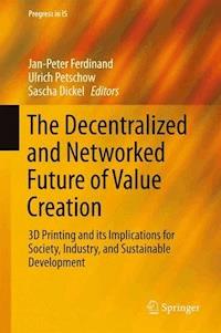 The Decentralized and Networked Future of Value Creation -  - E-Book