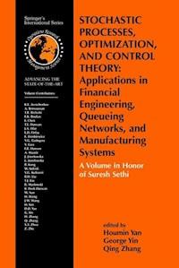 Stochastic Processes, Optimization, and Control Theory: Applications in Financial Engineering, Queueing Networks, and Manufacturing Systems -  - E-Book