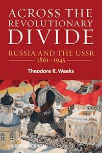 Across the Revolutionary Divide - Theodore R. Weeks - E-Book