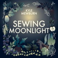Sewing Moonlight - Kyle Mewburn - Hörbuch