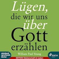 Lügen, die wir uns über Gott erzählen (Ungekürzt) - William Paul Young - Hörbuch