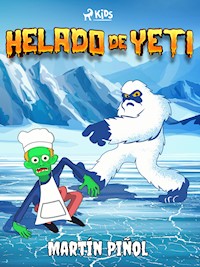 Helado de Yeti - Joan Antoni Martín Piñol - E-Book