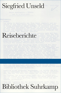 Reiseberichte - Siegfried Unseld - E-Book
