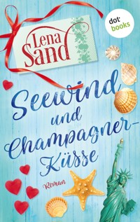 Seewind und Champagnerküsse - Lena Sand - E-Book