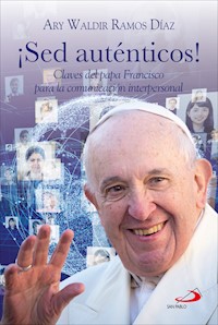 ¡Sed auténticos! - Ary Waldir Ramos Díaz - E-Book