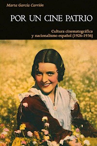 Por un cine patrio - Marta García Carrión - E-Book