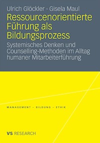 Ressourcenorientierte Führung als Bildungsprozess - Ulrich Glöckler - E-Book