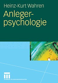 Anlegerpsychologie - Heinz-Kurt Wahren - E-Book