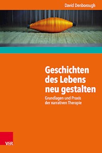 Geschichten des Lebens neu gestalten - David Denborough - E-Book