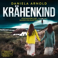 Krähenkind - Psychothriller (ungekürzt) - Daniela Arnold - Hörbuch
