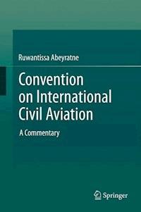 Convention on International Civil Aviation - Ruwantissa Abeyratne - E-Book