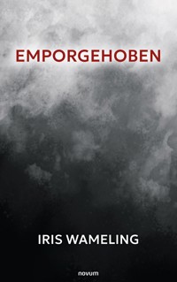 Emporgehoben - Iris Wameling - E-Book
