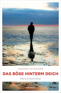 Das Böse hinterm Deich - Hannes Nygaard - E-Book