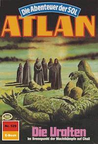 Atlan 529: Die Uralten - Horst Hoffmann - E-Book