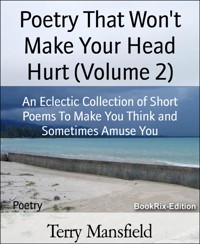 Poetry That Won't Make Your Head Hurt (Volume 2) - Terry Mansfield - E-Book