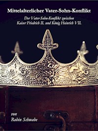 Mittelalterlicher Vater-Sohn-Konflikt - Robin Schwabe - E-Book