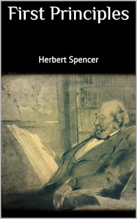 First Principles - Herbert Spencer - E-Book