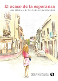 El ocaso de la esperanza - María Cecilia Pérez Llana - E-Book