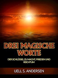 Drei Magische Worte (Übersetzt) - Uell S. Andersen - E-Book