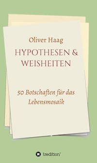 Hypothesen & Weisheiten - Oliver Haag - E-Book