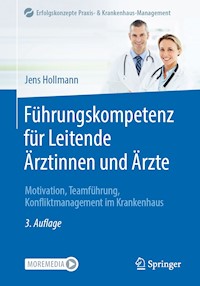 Führungskompetenz für Leitende Ärztinnen und Ärzte - Jens Hollmann - E-Book